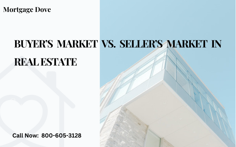Buyer’s Market Vs. Seller’s Market In Real Estate