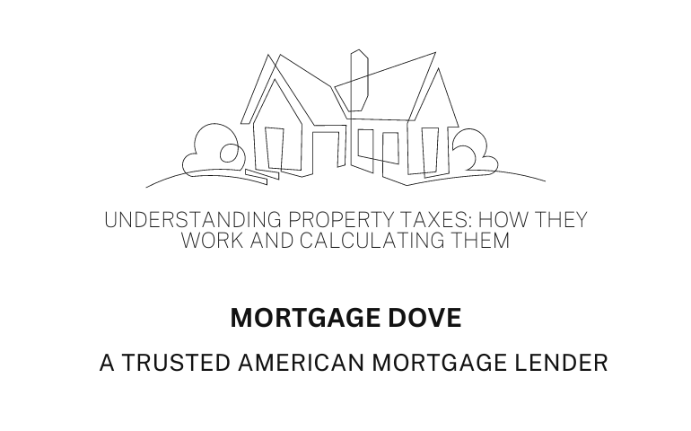 Understanding Property Taxes: How They Work & Calculating Them