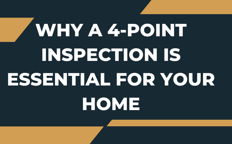 Why A 4-point Inspection Is Essential For Your Home